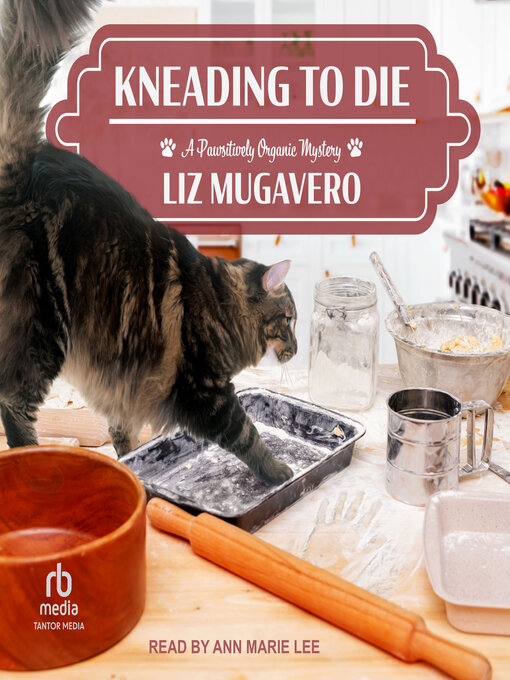 Title details for Kneading to Die by Liz Mugavero - Available